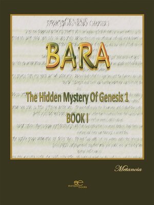 cover image of BARA &#8211;The hidden mystery of Genesis 1. Book I